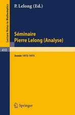 Séminaire Pierre Lelong (Analyse) Année 1972/1973