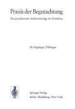 Praxis der Begutachtung: Der psychiatrische Sachverständige im Verfahren