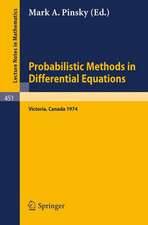 Probabilistic Methods in Differential Equations: Proceedings of the Conference held at the University of Victoria, August 19-20, 1974