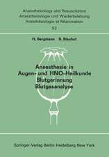 Anaesthesie in Augen- und HNO-Heilkunde Blutgerinnung Blutgasanalyse: Beiträge und Diskussionen ... der 13. Gemeinsamen Tagung der Deutschen, Schweizerischen und Österreichischen Gesellschaften für Anaesthesiologie und Reanimation vom 5.- 8. September 1973 in Linz. Teil 3