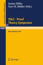 ISILC - Proof Theory Symposion: Dedicated to Kurt Schütte on the Occasion of His 65th Birthday. Proceedings of the International Summer Institute and Logic Colloquium, Kiel 1974