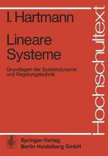 Lineare Systeme: Grundlagen der Systemdynamik und Regelungstechnik