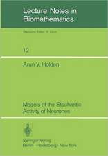 Models of the Stochastic Activity of Neurones