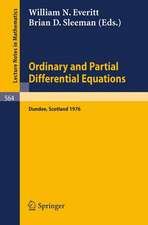 Ordinary and Partial Differential Equations: Proceedings of the Fourth Conference held at Dundee, Scotland, March 30 - April 2, 1976