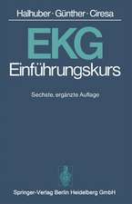 EKG-Einführungskurs: Eine praktische Propädeutik der klinischen Elektrokardiographie