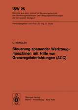 Steuerung spanender Werkzeugmaschinen mit Hilfe von Grenzregeleinrichtungen (ACC)