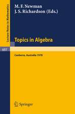 Topics in Algebra: Proceedings, 18th Summer Research Institute of the Australian Mathematical Society, Australian National University, Canberra, January 9 - February 17, 1978