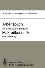 Arbeitsbuch zur 3. Auflage des Lehrbuchs Makroökonomik — Eine Einführung