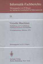 Virtuelle Maschinen: Nachbildung und Vervielfachung maschinenorientierter Schnittstellen. GI-Arbeitsseminar, München 1979