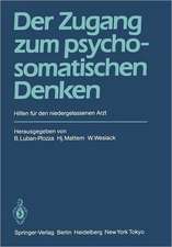 Der Zugang zum psychosomatischen Denken: Hilfen für den niedergelassenen Arzt