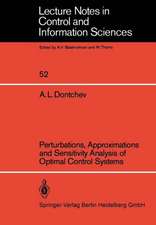 Perturbations, Approximations and Sensitivity Analysis of Optimal Control Systems