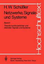 Netzwerke, Signale und Systeme: Theorie kontinuierlicher und diskreter Signale und Systeme