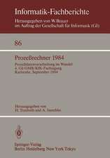 Prozeßrechner 1984: Prozeßdatenverarbeitung im Wandel. 4. GI/GMR/KfK-Fachtagung, Karlsruhe, 26.–28. September 1984