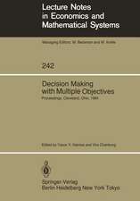 Decision Making with Multiple Objectives: Proceedings of the Sixth International Conference on Multiple-Criteria Decision Making, Held at the Case Western Reserve University, Cleveland, Ohio, USA, June 4–8, 1984