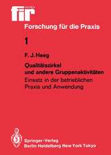 Qualitätszirkel und andere Gruppenaktivitäten: Einsatz in der betrieblichen Praxis und Anwendung