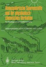 Atmosphärische Spurenstoffe und ihr physikalisch-chemisches Verhalten: Ein Beitrag zur Umweltforschung