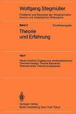 Neuer intuitiver Zugang zum strukturalistischen Theorienkonzept. Theorie-Elemente. Theoriennetze. Theorienevolutionen