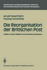 Die Reorganisation der Britischen Post: Ansätze zu einem Vergleich mit der Deutschen Bundespost