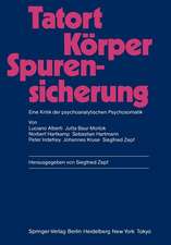 Tatort Körper — Spurensicherung: Eine Kritik der psychoanalytischen Psychosomatik