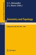 Geometry and Topology: Proceedings of the Special Year held at the University of Maryland, College Park, 1983 - 1984