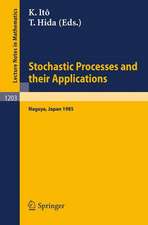 Stochastic Processes and Their Applications: Proceedings of the International Conference held in Nagoya, July 2-6, 1985