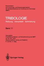 Elastohydrodynamik, Meß- und Prüfverfahren, Bearbeitungsverfahren, Konstruktive Gestaltung