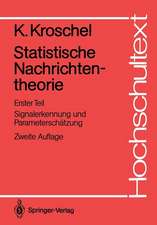 Statistische Nachrichtentheorie: Erster Teil Signalerkennung und Parameterschätzung