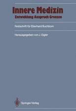 Innere Medizin: Entwicklung, Anspruch, Grenzen: Festschrift für Eberhard Buchborn