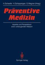 Präventive Medizin: Aspekte und Perspektiven einer vorbeugenden Medizin