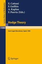 Hodge Theory: Proceedings, U.S.-Spain Workshop held in Sant Cugat (Barcelona), Spain, June 24-30, 1985