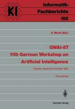 GWAI-87 11th German Workshop on Artificial Intelligence: Geseke, September 28–October 2, 1987 Proceedings