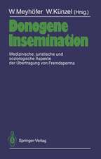 Donogene Insemination: Medizinische, juristische und soziologische Aspekte der Übertragung von Fremdsperma