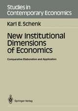 New Institutional Dimensions of Economics: Comparative Elaboration and Application