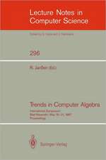 Trends in Computer Algebra: International Symposium, Bad Neuenahr, May 19-21, 1987. Proceedings