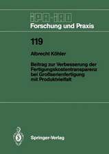 Beitrag zur Verbesserung der Fertigungskostentransparenz bei Großserienfertigung mit Produktvielfalt