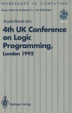 ALPUK92: Proceedings of the 4th UK Conference on Logic Programming, London, 30 March – 1 April 1992