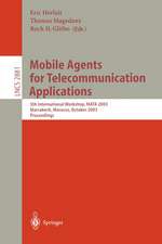 Mobile Agents for Telecommunication Applications: 5th International Workshop, MATA 2003, Marrakech, Morocco, October 8–10, 2003 Proceedings