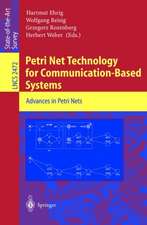 Petri Net Technology for Communication-Based Systems: Advances in Petri Nets