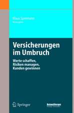 Versicherungen im Umbruch: Werte schaffen, Risiken managen, Kunden gewinnen