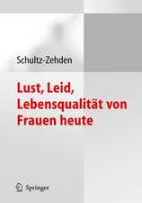 Lust, Leid, Lebensqualität von Frauen heute