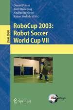 RoboCup 2003: Robot Soccer World Cup VII