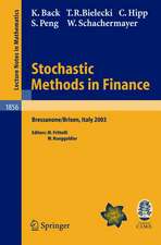 Stochastic Methods in Finance: Lectures given at the C.I.M.E.-E.M.S. Summer School held in Bressanone/Brixen, Italy, July 6-12, 2003