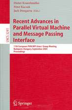 Recent Advances in Parallel Virtual Machine and Message Passing Interface: 11th European PVM/MPI Users' Group Meeting, Budapest, Hungary, September 19-22, 2004, Proceedings