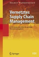 Vernetztes Supply Chain Management: SCM-Integration über die gesamte Wertschöpfungskette