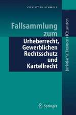 Fallsammlung zum Urheberrecht, Gewerblichen Rechtsschutz und Kartellrecht