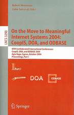 On the Move to Meaningful Internet Systems 2004: CoopIS, DOA, and ODBASE