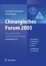 Chirurgisches Forum 2005 für experimentelle und klinische Forschung: 122. Kongress der Deutschen Gesellschaft für Chirurgie München, 05. - 08.04.2005