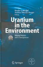 Uranium in the Environment: Mining Impact and Consequences