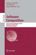 Software Composition: 4th International Workshop, SC 2005, Edinburgh, UK, April 9, 2005, Revised Selected Papers