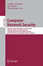 Computer Network Security: Third International Workshop on Mathematical Methods, Models, and Architectures for Computer Network Security, MMM-ACNS 2005, St. Petersburg, Russia, September 24-28, 2005, Proceedings